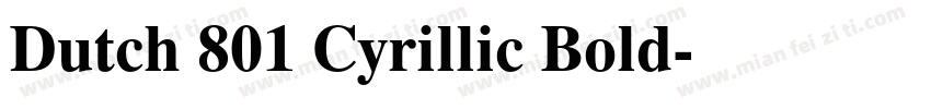 Dutch 801 Cyrillic Bold字体转换